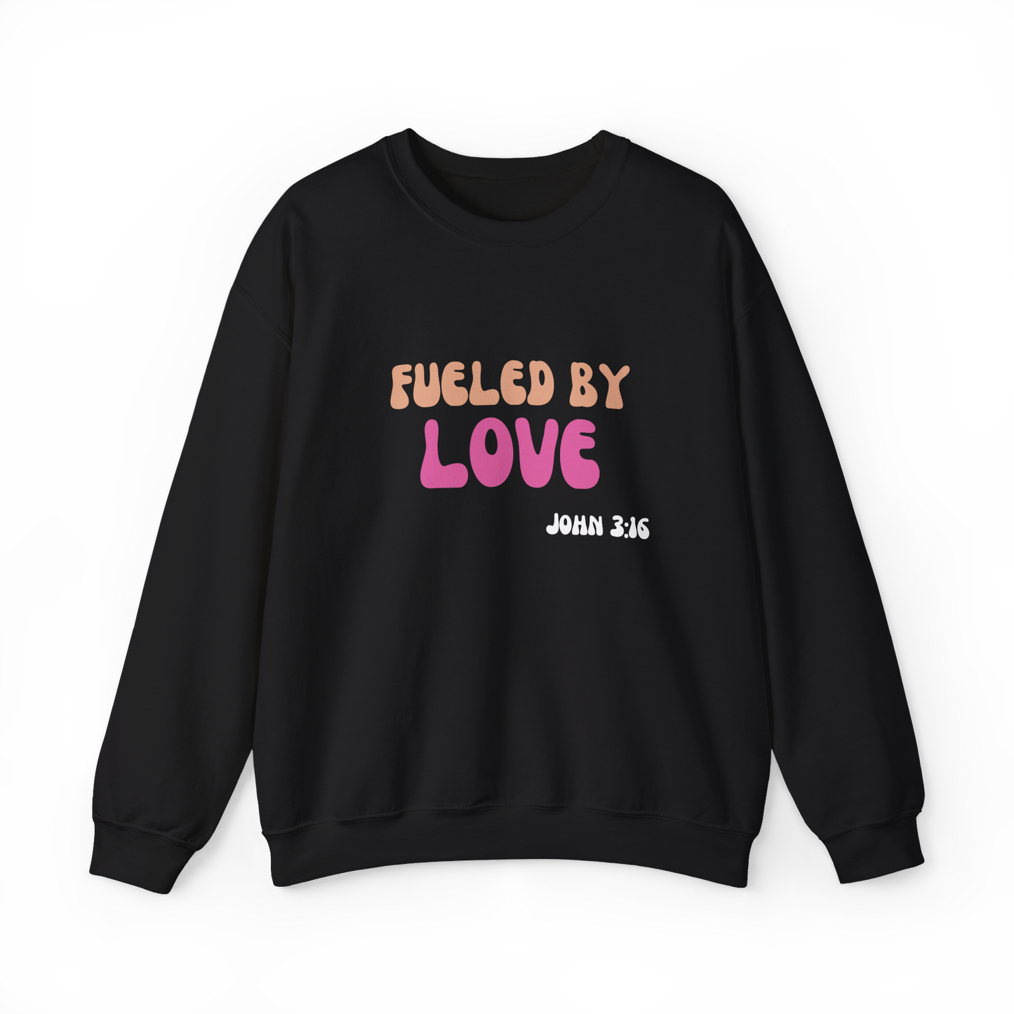 Fueled By Love Unisex Sweatshirt