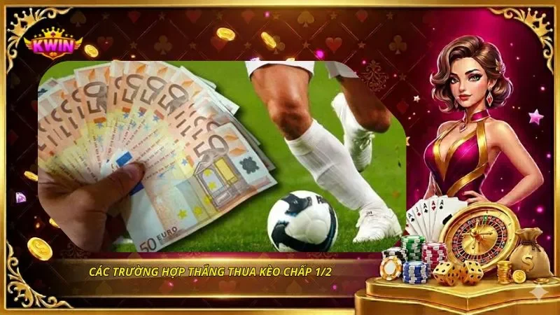 Kèo Chấp 1/2 Là Gì? Cách Đọc Kèo 0.5 Và Tính Thắng Thua Chi Tiết 3 Các trường hợp thắng thua kèo chấp 1/2