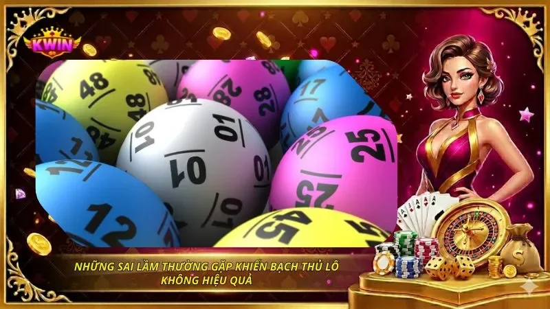 Bạch Thủ Lô Là Gì? Cách Chơi Và Soi Cầu Hiệu Quả 5 Những sai lầm thường gặp khiến bạch thủ lô không hiệu quả