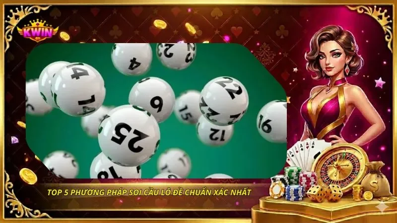 Soi Cầu Lô Đề - 5 Phương Pháp Soi Cầu Chuẩn Xác Dễ Áp Dụng 3 Top 5 phương pháp soi cầu lô đề chuẩn xác nhất