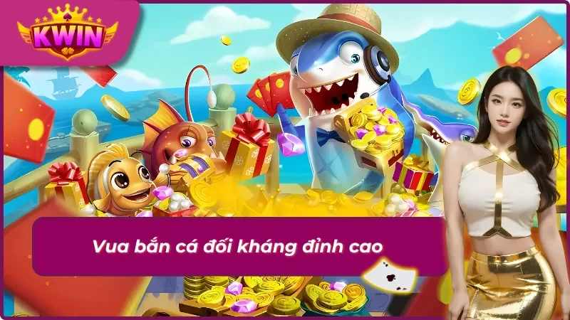 Bắn Cá Kwin Với Những Chuyến Đi Săn Cá Đầy Chân Thật 3 Bắn Cá Kwin nơi chỉ có một người chiến thắng duy nhất