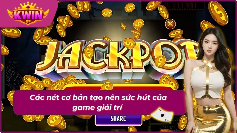 Nổ Hũ Kwin - Cơ Hội Nhận Thưởng Jackpot Lên Đến Tỷ Đồng 2 Ưu điểm nổi bật của game nổ hũ tạ Kwin